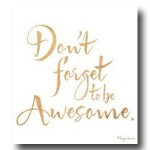 Remember To Be Awesome