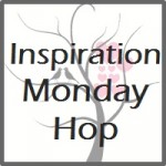 Inspiration Monday Hop