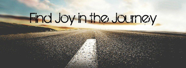 joy in the journey