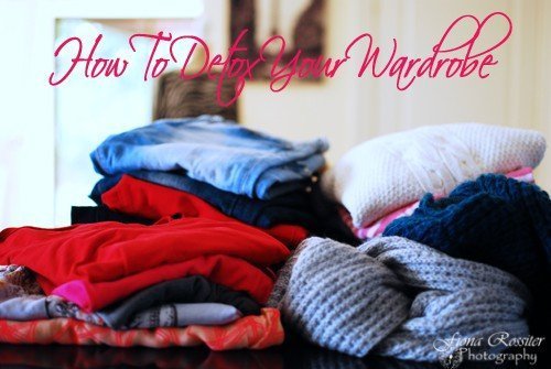 How to Detox Your Wardrobe