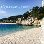 Captivating Croatia • Travel Cape Town to Croatia