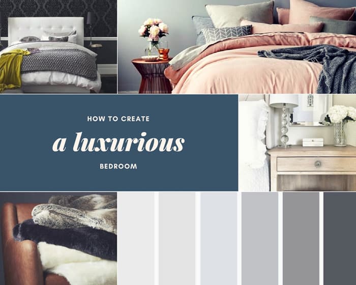 How to create a luxurious bedroom